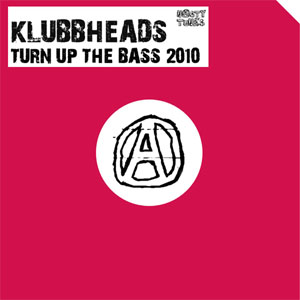 Álbum Turn Up the Bass 2010 (Remixes) de Klubbheads