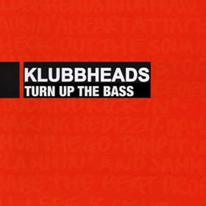 Álbum Turn Up the Bass - EP de Klubbheads