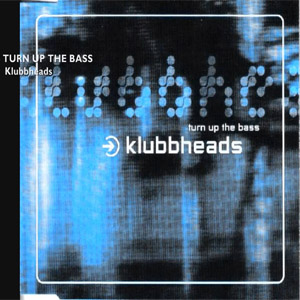 Álbum Turn Up the Bass  de Klubbheads
