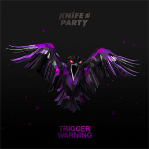 Álbum Trigger Warning (Ep) de Knife Party