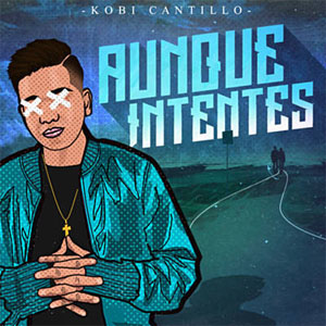 Álbum Aunque Intentes de Kobi Cantillo