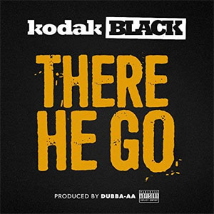 Álbum There He Go de Kodak Black