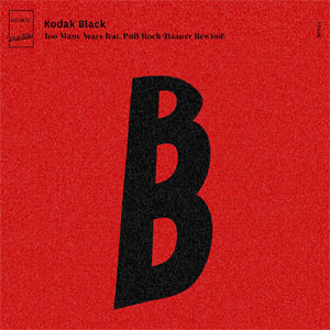 Álbum Too Many Years (Baauer Rewind) de Kodak Black