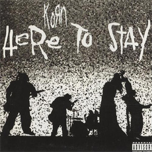 Álbum Here To Stay de Korn