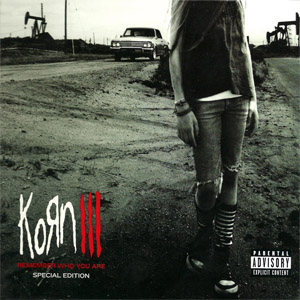 Álbum Korn Iii: Remember Who You Are (Special Edition) de Korn