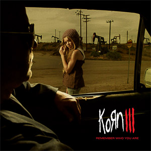 Álbum Korn Iii: Remember Who You Are de Korn