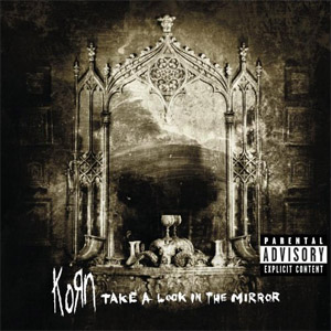 Álbum Take Look In The Mirror de Korn