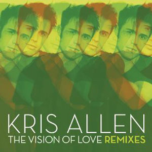 Álbum The Vision Of Love Remixes de Kris Allen