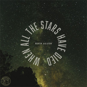 Álbum When All The Stars Have Died de Kris Allen