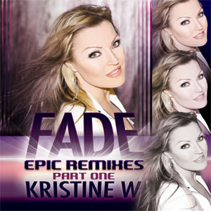 Álbum Fade: The Epic Remixes, Pt. 1 de Kristine W