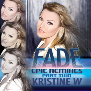 Álbum Fade: The Epic Remixes, Pt. 2 de Kristine W