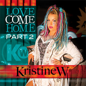 Álbum Love Come Home (Pt. 2) de Kristine W