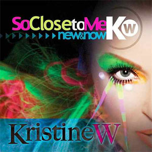 Álbum So Close to Me: New & Now Part 3 Remixes de Kristine W
