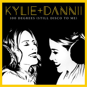 Álbum 100 Degrees (It's Still Disco To Me) (With Dannii Minogue) de Kylie Minogue