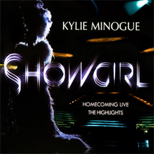 Álbum Showgirl Homecoming Live (The Highlights) de Kylie Minogue
