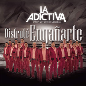 Álbum Disfruté Engañarte de La Adictiva 