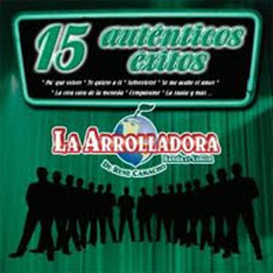 Álbum 15 Auténticos Éxitos de La Arrolladora Banda el Limón