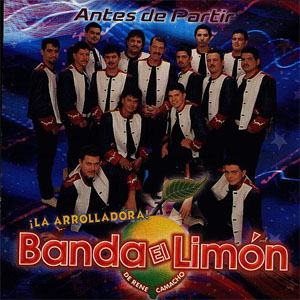 Álbum Antes De Partir de La Arrolladora Banda el Limón