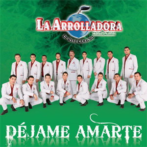 Álbum Déjame Amarte de La Arrolladora Banda el Limón