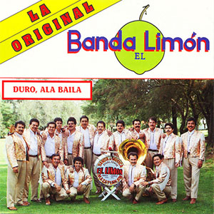 Álbum Duro A La Baila de La Arrolladora Banda el Limón