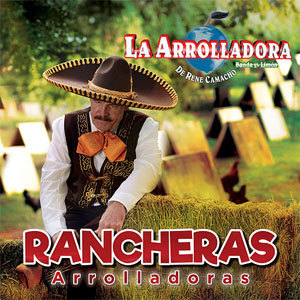 Álbum Rancheras Arrolladoras de La Arrolladora Banda el Limón