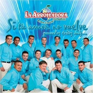 Álbum Si Tu Amor No Vuelve de La Arrolladora Banda el Limón