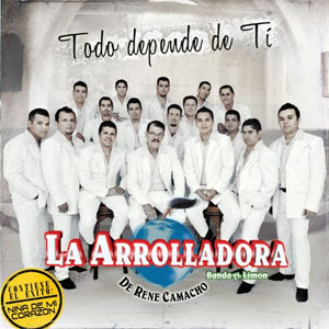 Álbum Todo Depende de Ti de La Arrolladora Banda el Limón