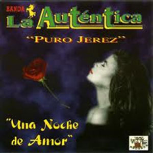 Álbum Una Noche De Amor de La Auténtica De Jerez
