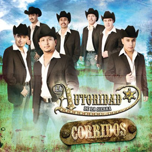 Álbum Corridos de La Autoridad de la Sierra