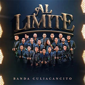 Álbum Al Límite (En Vivo) de La Banda Culiacancito