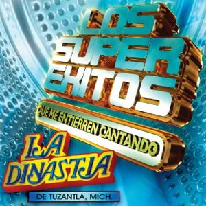 Álbum Los Super Éxitos de La Dinastía de Tuzantla