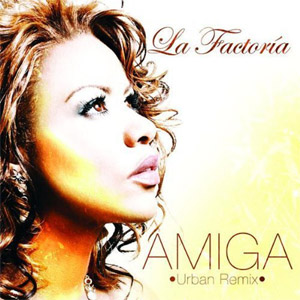 Álbum Amiga (Urban Remix) de La Factoría