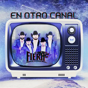 Álbum En Otro Canal de La Fiera de Ojinaga