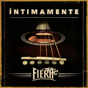 Álbum Íntimamente de La Fiera de Ojinaga