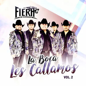 Álbum La Boca Les Callamos, Vol. 2 de La Fiera de Ojinaga