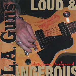 Álbum Loud & Dangerous (Live from Hollywood) de L.A. Guns