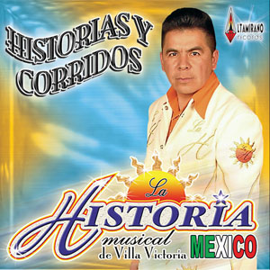 Álbum Historias Y Corridos de La Historia Musical De México