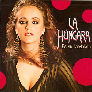 Álbum Es Un Bandolero de La Húngara