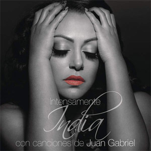 Álbum Intensamente Con Canciones De Juan Gabriel de La India