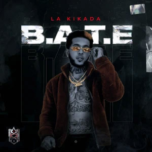 Álbum B.A.T.E de La Kikada
