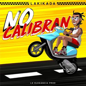 Álbum No Calibran de La Kikada