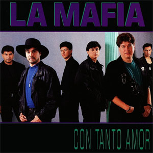 Álbum Con Tanto Amor de La Mafía