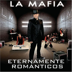 Álbum Eternamente Románticos de La Mafía