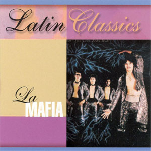 Álbum Latin Classics de La Mafía