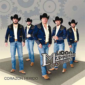 Álbum Corazón Herido de La Maquinaria Norteña