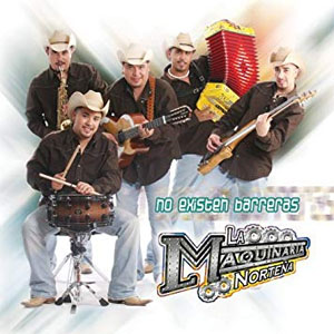 Álbum No Existen Barreras de La Maquinaria Norteña