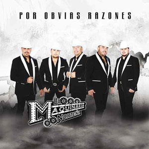 Álbum Por Obvias Razones de La Maquinaria Norteña