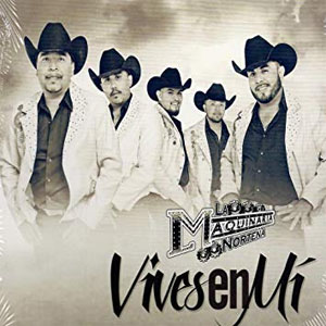 Álbum Vives en Mi de La Maquinaria Norteña