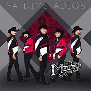 Álbum Ya Dime Adiós de La Maquinaria Norteña