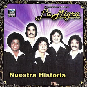Álbum Nuestra Historia de La Migra